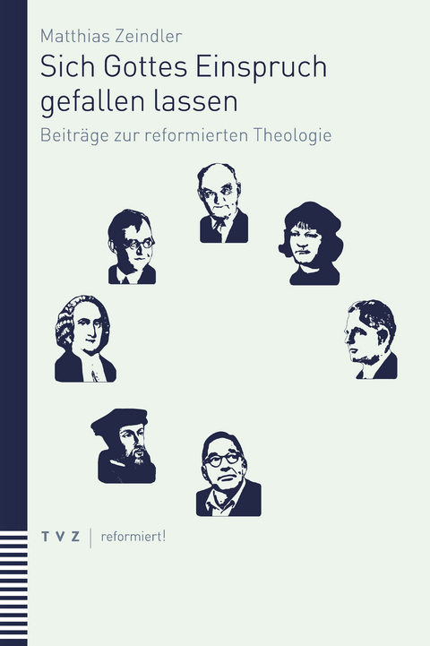 Sich Gottes Einspruch gefallen lassen - Matthias Zeindler