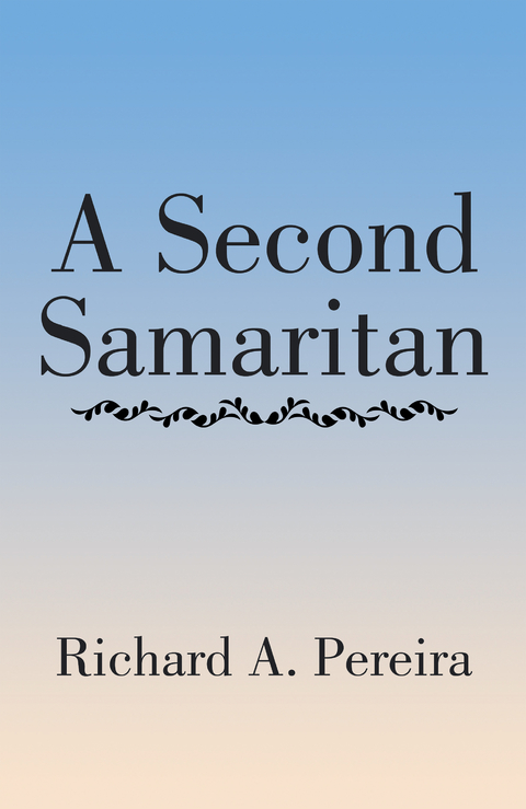A Second Samaritan - Richard A. Pereira
