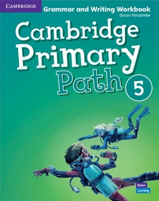 Cambridge Primary Path Level 5 Grammar and Writing Workbook - Garan Holcombe