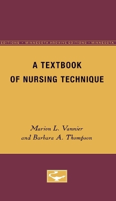 A Textbook of Nursing Technique - Marion Vannier, Barbara Thompson