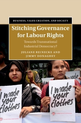 Stitching Governance for Labour Rights - Juliane Reinecke, Jimmy Donaghey