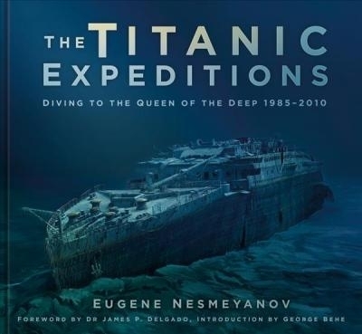 The Titanic Expeditions - Eugene Nesmeyanov