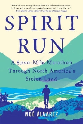 Spirit Run - Noe Alvarez