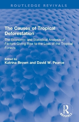The Causes of Tropical Deforestation - 