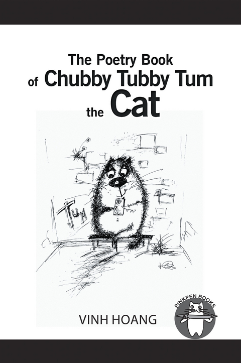 The Poetry Book of Chubby Tubby Tum the Cat - Vinh Hoang