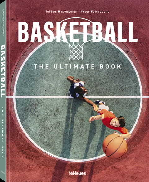 Basketball - Das ultimative Buch - Peter Feierabend, Torben Rosenbohm