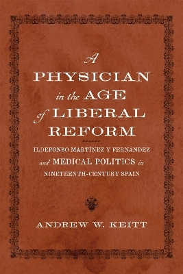 A Physician in the Age of Liberal Reform