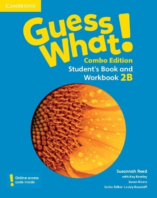 Guess What! Level 2 Student's Book and Workbook B with Online Resources Combo Edition - Susannah Reed