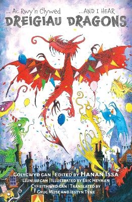 And I Hear Dragons/Ac Rwy&rsquo;n Clywed Dreigiau - 