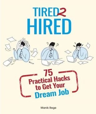 Tired 2 Hired - Manik Rege