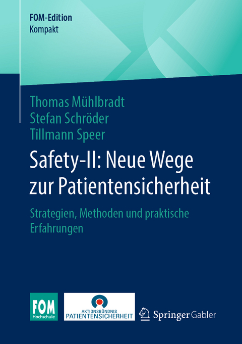 Safety-II: Neue Wege zur Patientensicherheit - Thomas M&uuml;hlbradt, Stefan Schr&ouml;der, Tillmann Speer