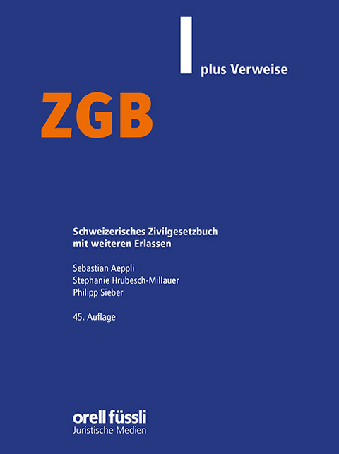 ZGB plus Verweise - Sebastian Aeppli, Stephanie Hrubesch-Millauer, Philipp Sieber