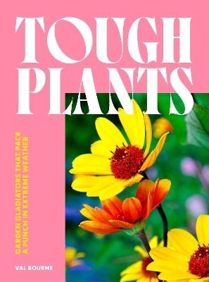 Tough Plants - Val Bourne