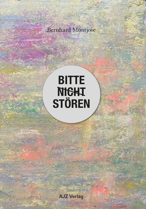 Bitte nicht st&ouml;ren - Bernhard Montjoie