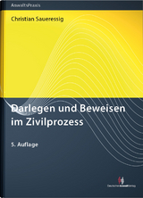 Darlegen und Beweisen im Zivilprozess - Saueressig, Christian Dr.
