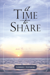 A Time to Share - Norbert Weinberg