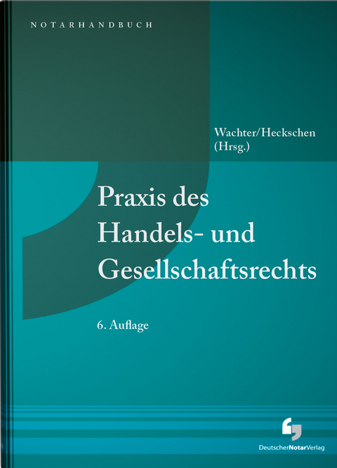 Praxis des Handels- und Gesellschaftsrechts - Florian Aigner, Joachim Prof.Dr. Bauer, Martin Dr. Buntscheck, Martin Dr. Cordes, J&uuml;rgen Prof.Dr. Creutzig, Susanne Dr. Creutzig, Alexander Dr. D&ouml;rrbecker, Tobias Dr. Eberl, Jochen Dr. Ettinger, Michael Prof.Dr. Fischer, Eckhard Prof.Dr. Flohr, Fabian Dr. Friz, Burkard Dr. G&ouml;pfert, Konrad Dr. Gr&uuml;nwald, Maximilian Dr. Haag, Heribert Prof.Dr. Heckschen, Katharina Dr. Hemmen, Sebastian Dr. Hofert von Weiss, Malte Dr. Ivo, Thomas Dr. Kilian, Ralf Knaier, Andr&eacute; Dr. Kowalski, Alexander Prof.Dr. Krafka, Julia Prof.Dr. Kraft, Matthias Dr. Kreu&szlig;lein, Marcus P. Dr. Lerch, Christian Dr. Levedag, Christoph Dr. L&ouml;ffler, Maximilian Melles, Matthias Miller, Gabor Dr. Mues, Peter Dr. Niggemann, Sabine Prof.Dr. Otte, Gunter Dr. Reiff, Thorsten Dr. Reinhard, Adolf Dr. Reul, Volker Prof.Dr. R&ouml;mermann, Pascal Dr. Salomon, Christian Salzig, Julian Dr. Schick, Hans-Patrick Prof.Dr. Schroeder, Peter Dr. Stelmaszczyk, Katharina Dr. St&uuml;ber, Thomas Dr. Wachter, Lucas Wartenburger, Stefan Wegerhoff, Maximilian Dr. Wosgien