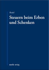 Steuern beim Erben und Schenken - Christopher Dr- Riedel