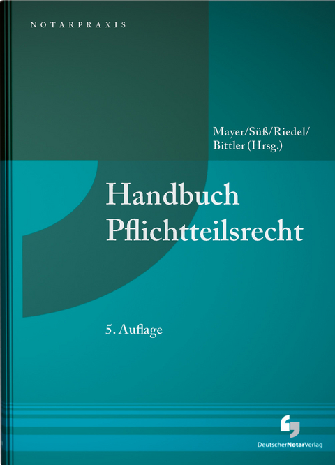 Handbuch Pflichtteilsrecht - 