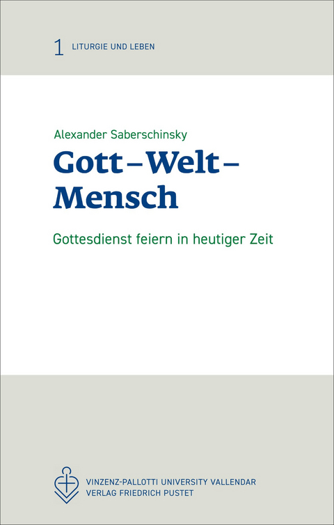 Gott &ndash; Welt &ndash; Mensch - Alexander Saberschinsky