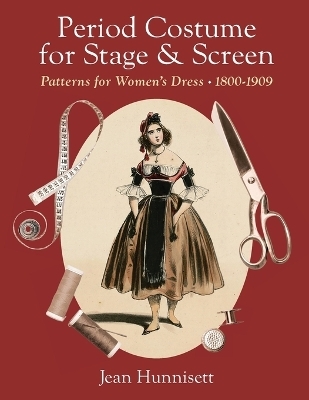 Period Costume for Stage & Screen - Jean Hunnisett, Janette Haslam