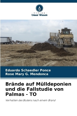 Br&auml;nde auf M&uuml;lldeponien und die Fallstudie von Palmas - TO - Eduardo Schaedler Ponce, Rose Mary G Mendonca