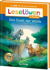 Lesel&ouml;wen 3. Klasse - Das Duell der W&ouml;lfe - Barbara Rose
