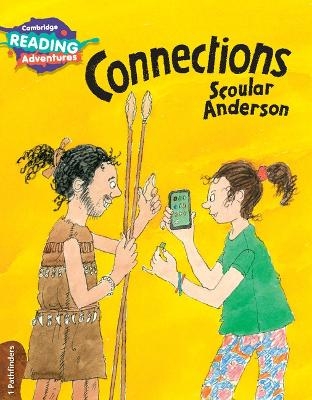 Cambridge Reading Adventures Connections 1 Pathfinders - Scoular Anderson