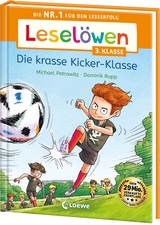 Lesel&ouml;wen 3. Klasse - Die krasse Kicker-Klasse - Michael Petrowitz