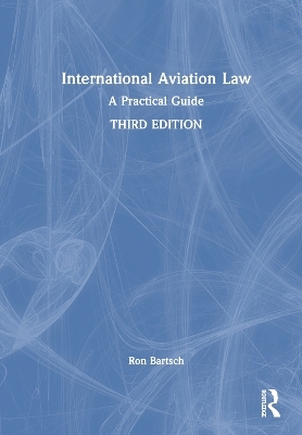 International Aviation Law - Ron Bartsch