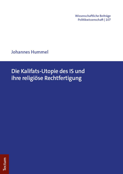 Die Kalifats-Utopie des IS und ihre religi&ouml;se Rechtfertigung - Johannes Hummel