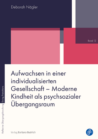 Aufwachsen in einer individualisierten Gesellschaft – Moderne Kindheit als psychsozialer Übergangsraum