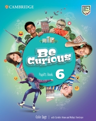 Be Curious Level 6 Pupil's Book - Colin Sage