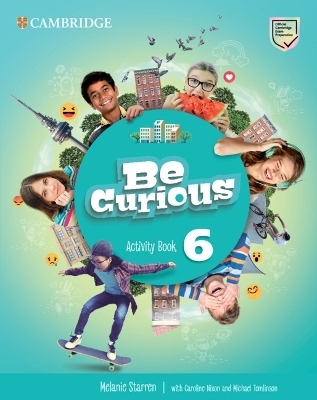 Be Curious Level 6 Activity Book with Home Booklet - Melanie Starren