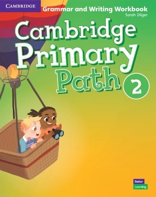 Cambridge Primary Path Level 2 Grammar and Writing Workbook - Sarah Dilger