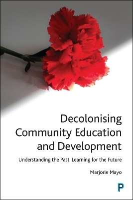 Decolonising Community Education and Development - Marjorie Mayo