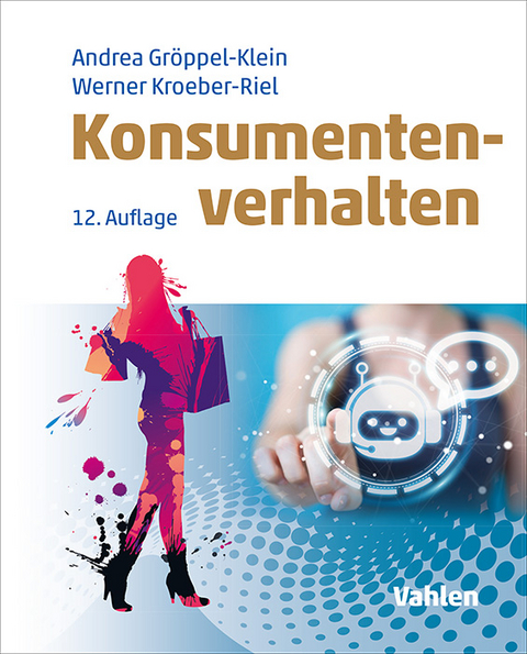 Konsumentenverhalten - Werner Kroeber-Riel, Andrea Gr&ouml;ppel-Klein
