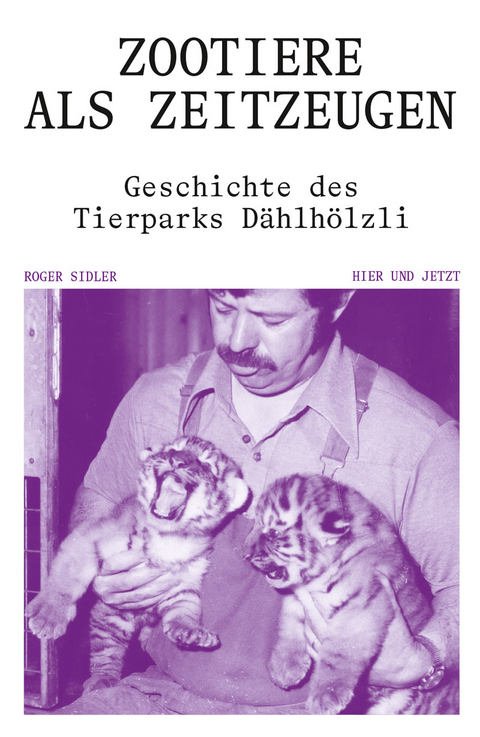 Zootiere als Zeitzeugen - Roger Sidler
