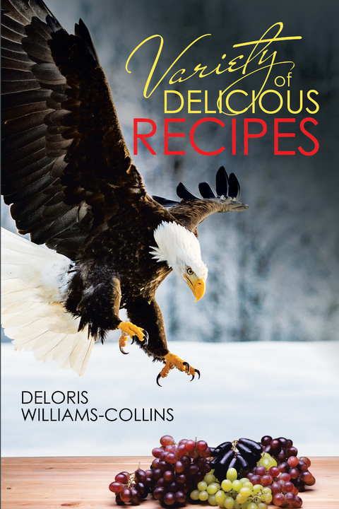 Variety of Delicious Recipes - Deloris Williams-Collins