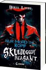 Skulduggery Pleasant &ndash; Nur Mord im Kopf - Derek Landy