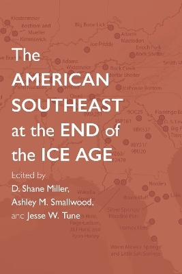 The American Southeast at the End of the Ice Age - 