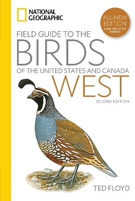 National Geographic Field Guide to the Birds of the United States and Canada&mdash;West, 2nd Edition - Ted Floyd