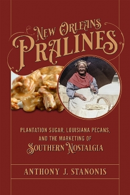 New Orleans Pralines - Anthony J. Stanonis