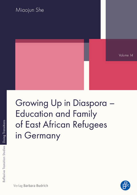 Growing Up in Diaspora &ndash; Education and Family of East African Refugees in Germany - Miaojun She