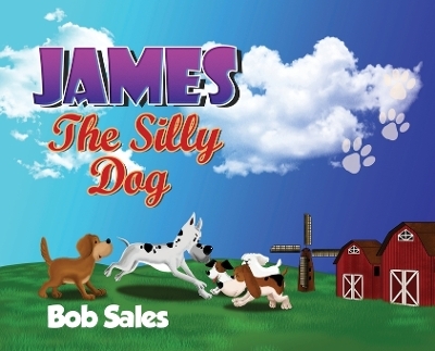 James The Silly Dog -  Bob Sales
