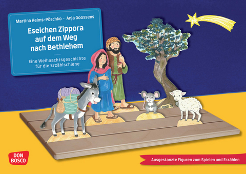 Eselchen Zippora auf dem Weg nach Bethlehem. Eine Weihnachtsgeschichte für die Erzählschiene. Erzählschienen-Figurenset - Martina Helms-Pöschko