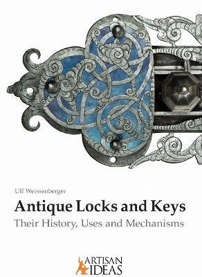 Antique Locks and Keys - Ulf Weissenberger