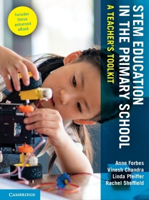 STEM Education in the Primary School - Anne Forbes, Vinesh Chandra, Linda Pfeiffer, Rachel Sheffield