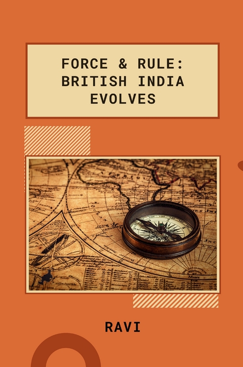 Trade to Empire: East India's Rise -  Ravi