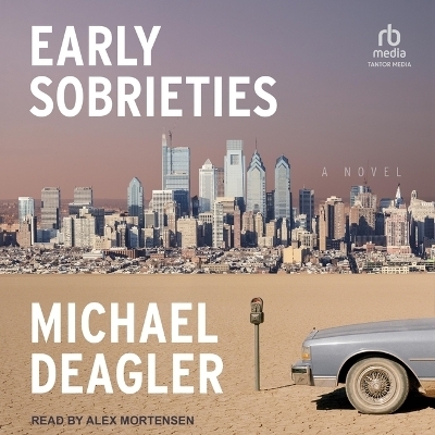 Early Sobrieties - Michael Deagler